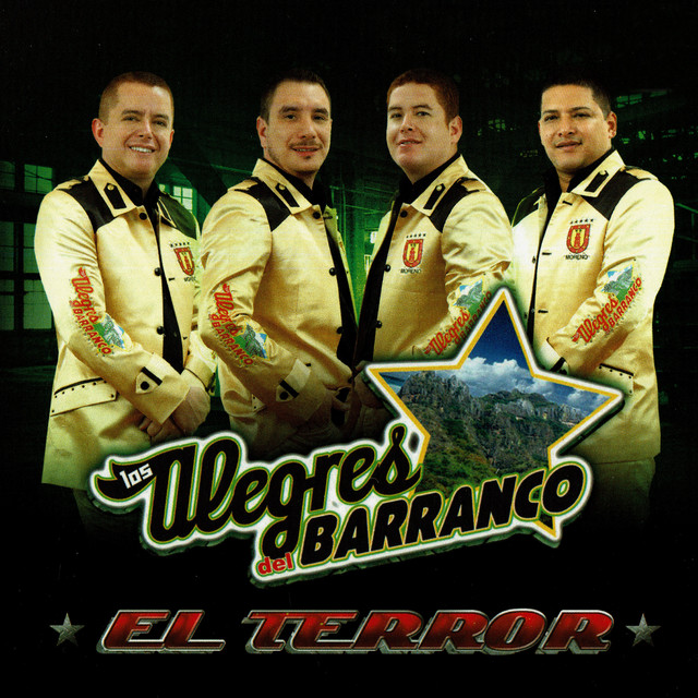 El Terror - Album by Los Alegres Del Barranco | Spotify