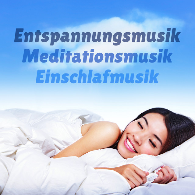 Entspannungsmusik Meditationsmusik Einschlafmusik cover art