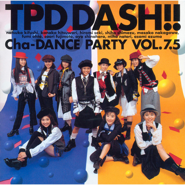 Nai〜Cha‐DANCE Party Vol.7.5 - EP by TPD DASH!! | Spotify