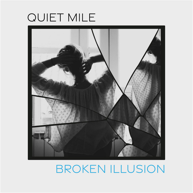 Broken Illusion - Single by Quiet Mile | Spotify