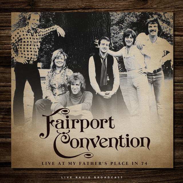 Live at My Father's Place in 74 (live) - Album by Fairport