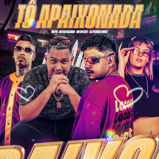 MC PR, MK no Beat, DJ Patrick Muniz, Natralhinha – TÔ APAIXONADA