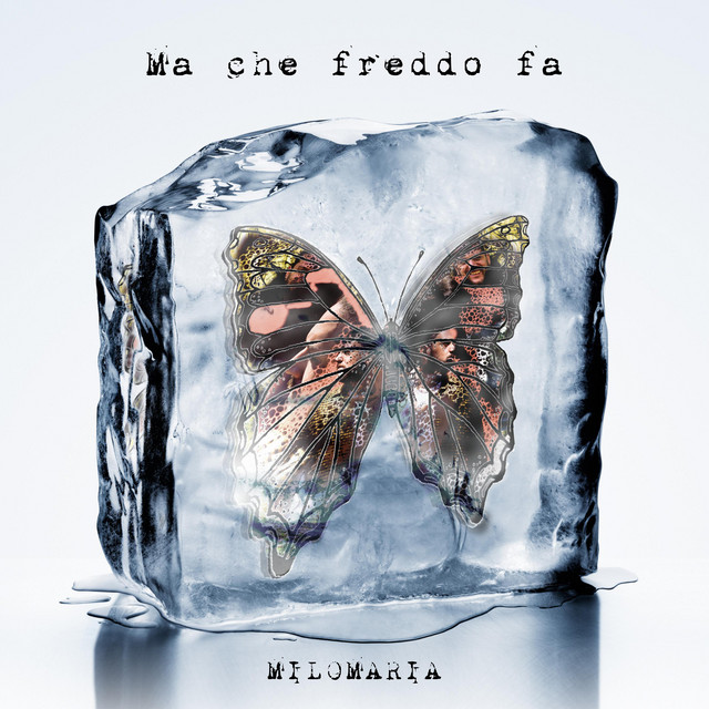 Ma che freddo fa - Single by Milomaria | Spotify
