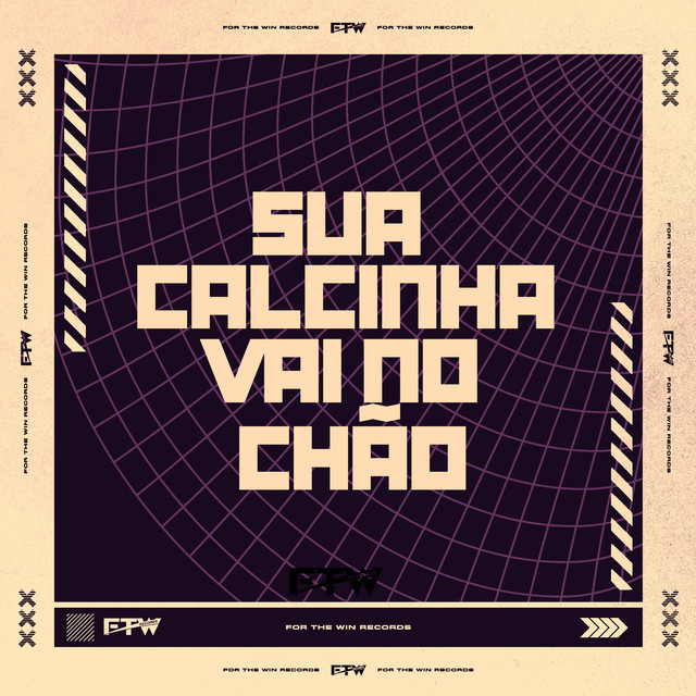 Sua Calcinha Vai no Chão