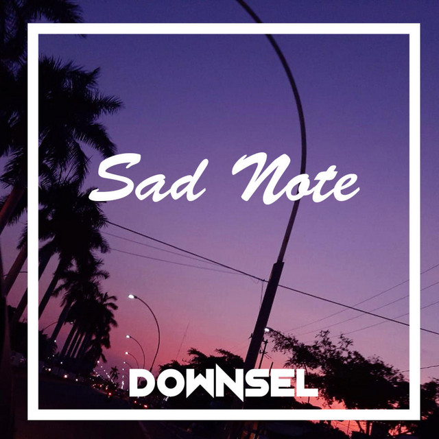 Sad Note - Single by Downsel | Spotify