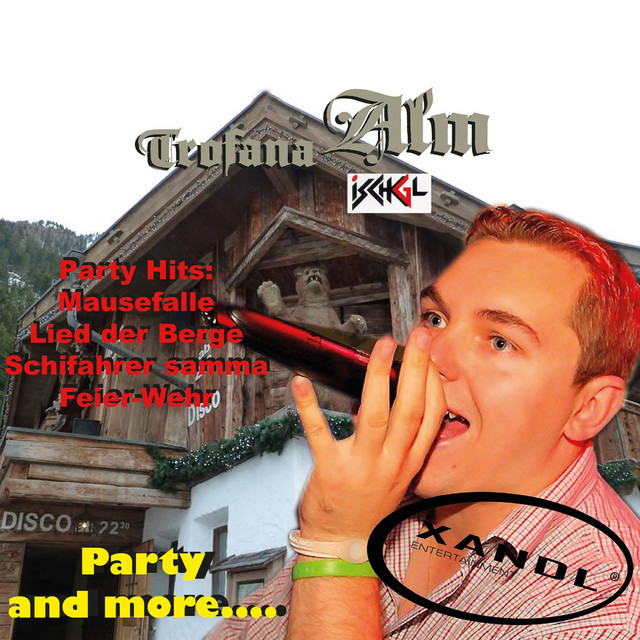 Party And More - Trofana Alm Ischgl Vol. 1