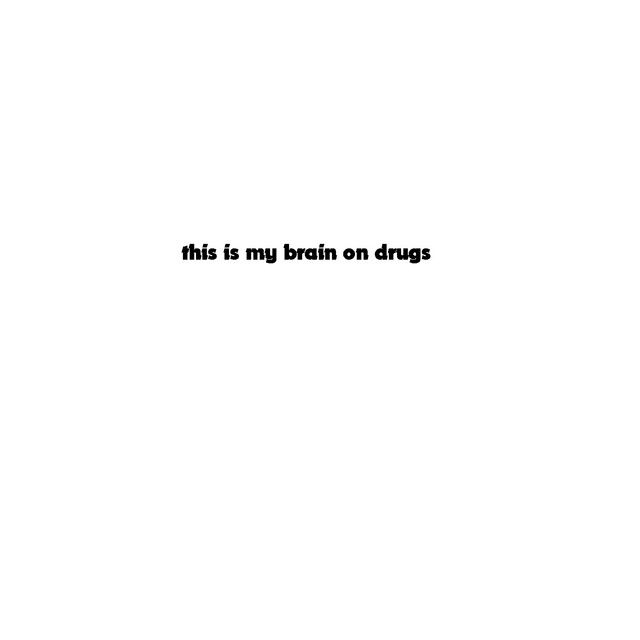this is my brain on drugs cover art