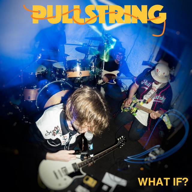 What If? - Single by Pullstring | Spotify