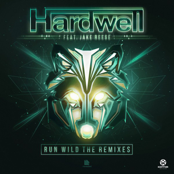 Run Wild (The Remixes) - EP by Hardwell | Spotify