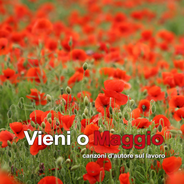 Vieni O Maggio - Canzoni D'Autore Sul Lavoro cover