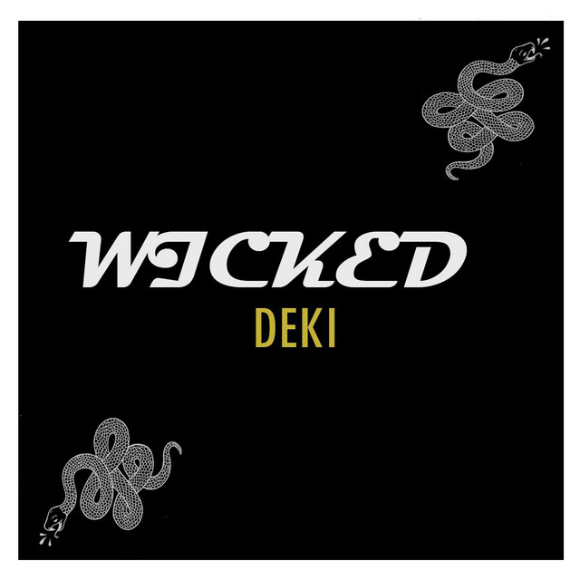 Wicked - Single by Deki | Spotify
