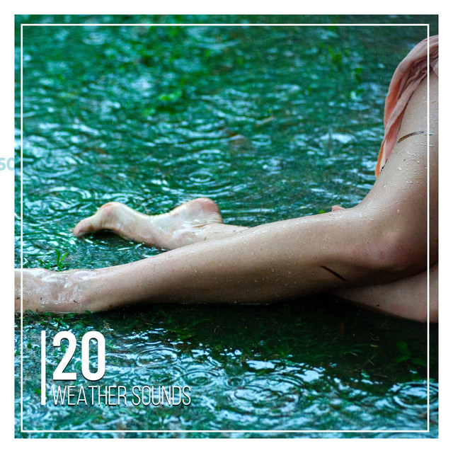 20 Relaxing Rain and Weather Sounds cover art