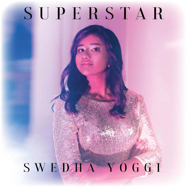 Superstar - Single by Swedha Yoggi | Spotify