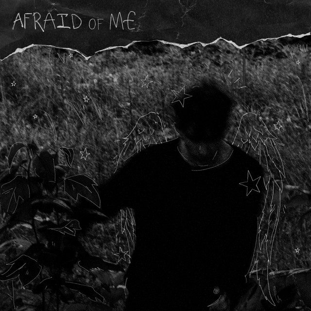 afriad of me