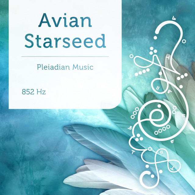 Pleiadian Music – Avian Starseed 852 Hz