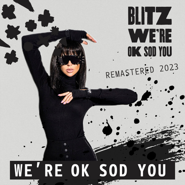 We're OK Sod You - Remastered 2023