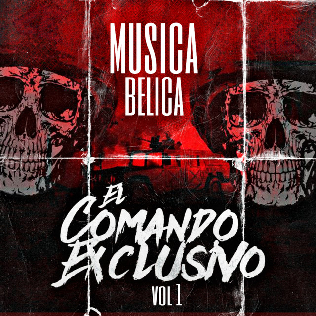 El Comando Exclusivo, Vol. 1 - Album by Musica Belica | Spotify