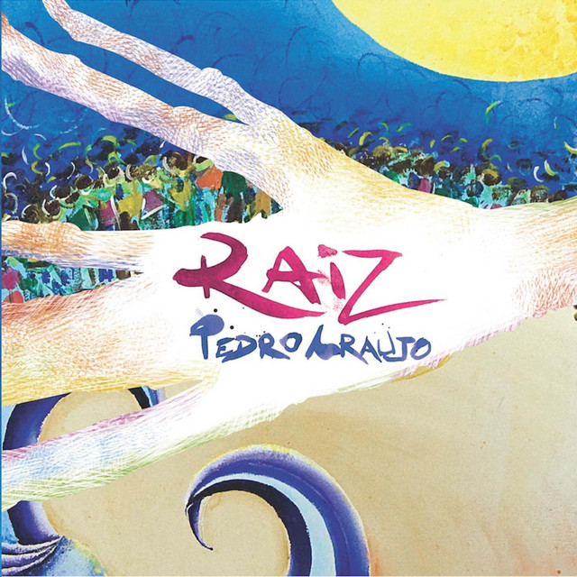 Raiz — Pedro Araujo