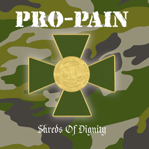 Shreds Of Dignity - Album by Pro-Pain | Spotify