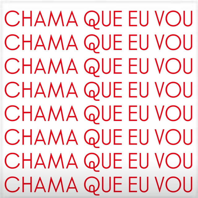 Chama Que Eu Vou