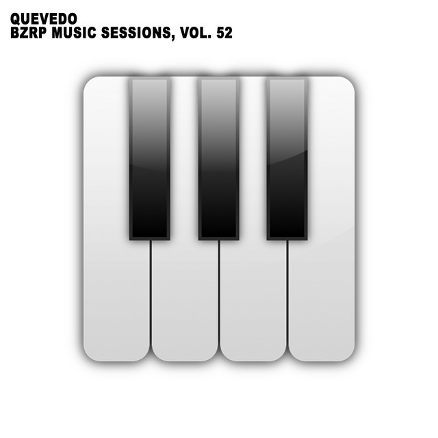 Quevedo - Bzrp Music Sessions, Vol.52