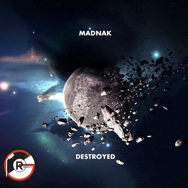 MADNAK – Destroyed