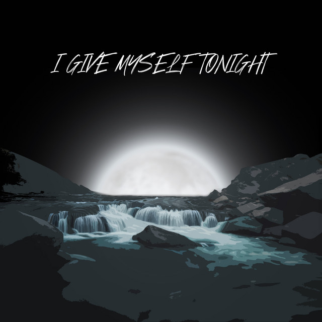 I Give Myself Tonight