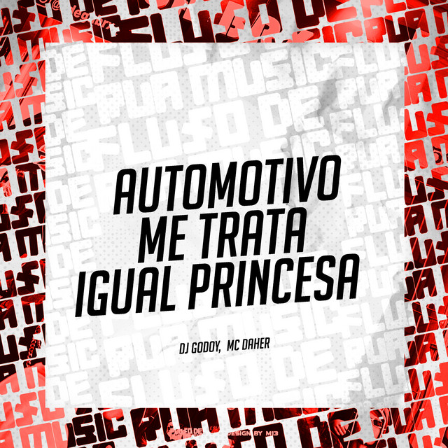 Automotivo - Me Trata Igual Princesa