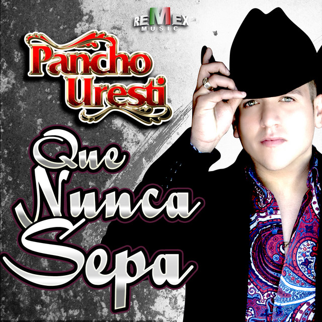 Que Nunca Sepa