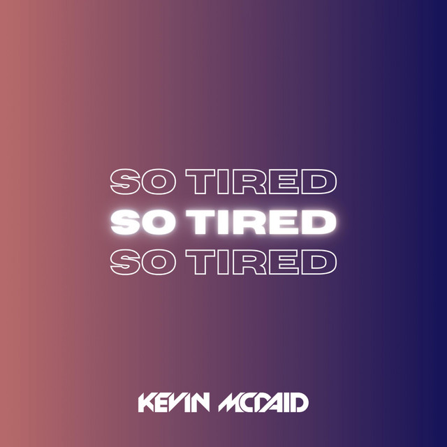 So Tired