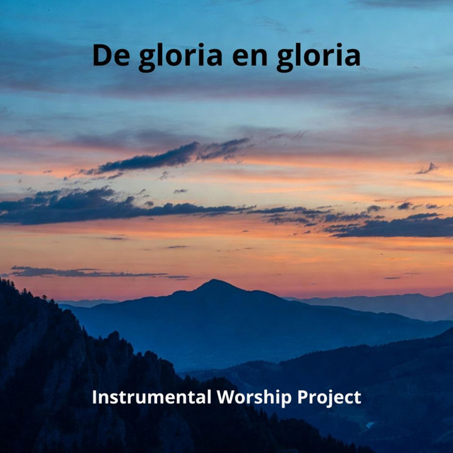 De gloria en gloria
