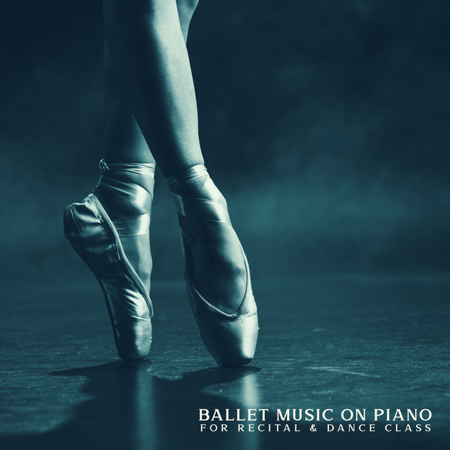 Ballet Music On Piano for Recital & Dance Class cover art