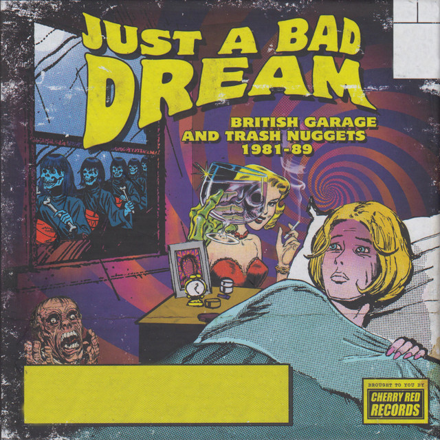 Just A Bad Dream: British Garage And Trash Nuggets 1981-89 cover