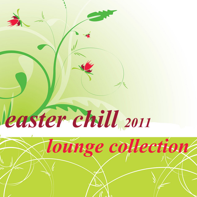 Easter Chill 2011-Lounge Collection (Chill, Lounge & Deep House) cover