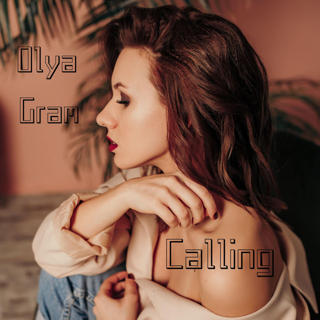Обкладинка: Calling — Olya Gram