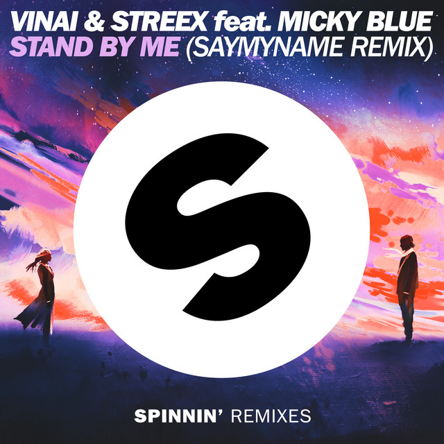 Stand By Me - SayMyName Remix