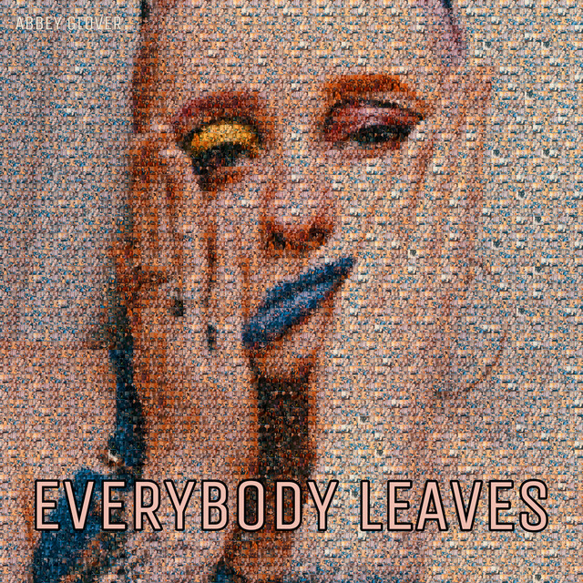 Cover of Everybody Leaves by Abbey Glover