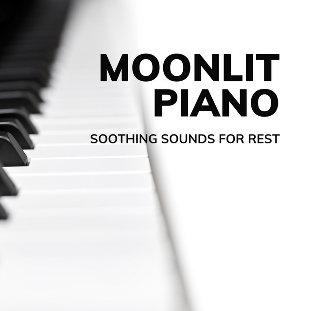 Moonlit Piano: Soothing Sounds for Rest cover art