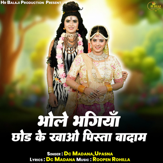 Bhole Bhangiya Chhor Ke Khao Pista Badam