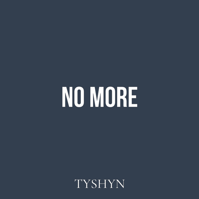 Обкладинка: No More — Tyshyn