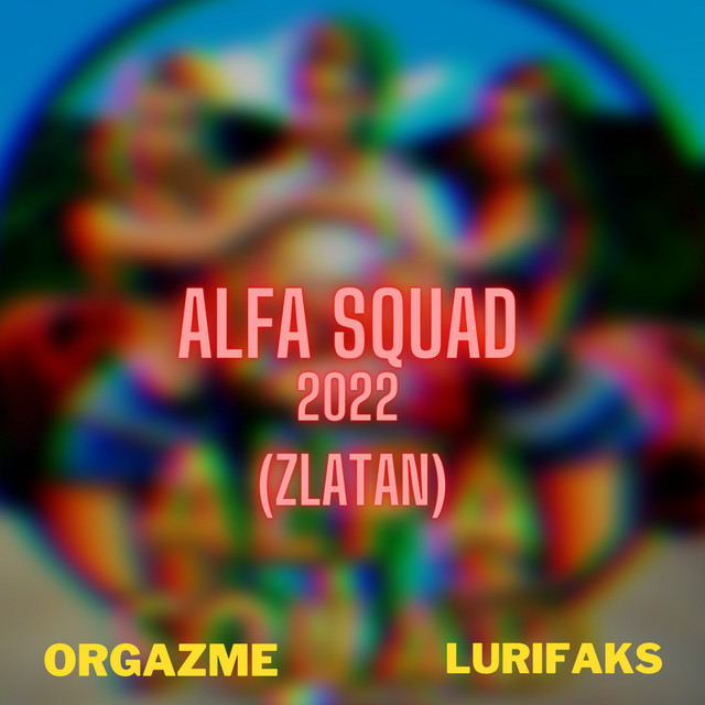 Alfa Squad 2022 (Zlatan)
