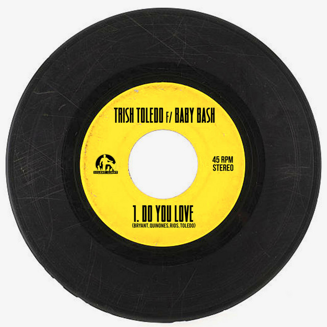 Do You Love Song And Lyrics By Trish Toledo Baby Bash Spotify