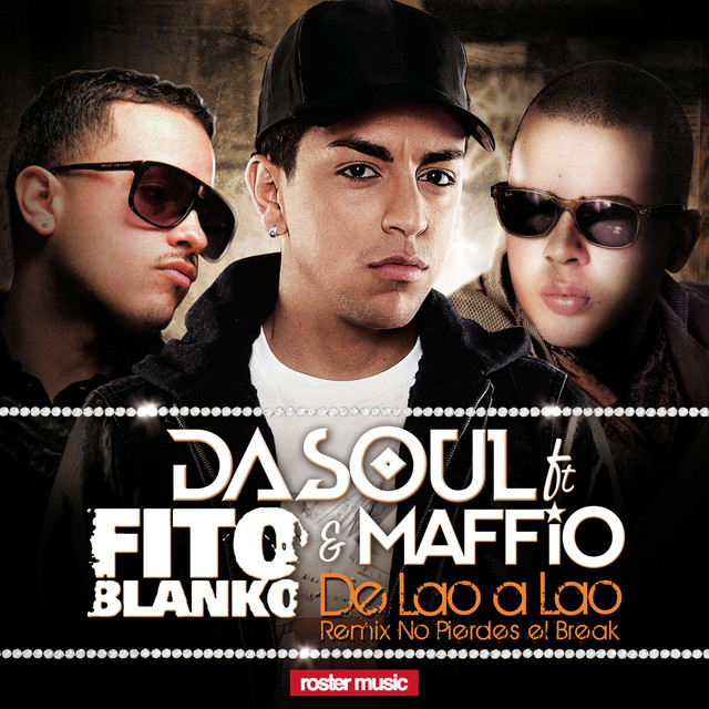 De Lao a Lao (feat. Fito Blanko & Maffio) - Remix No Pierdes El Break