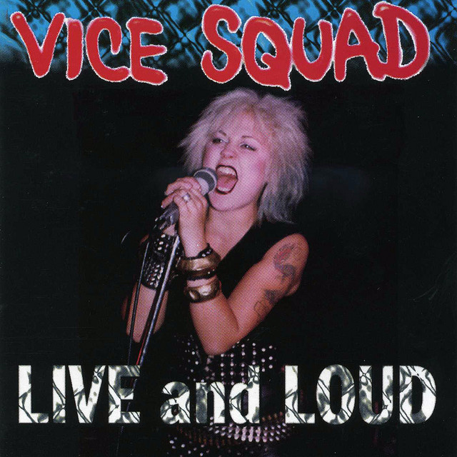 Live And Loud - Album by Vice Squad | Spotify