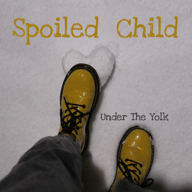 Cover art: Spoiled Child — Under The Yolk