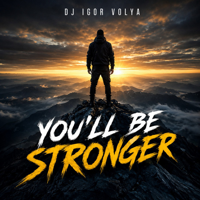 Обкладинка: You’ll Be Stronger — Dj Igor Volya