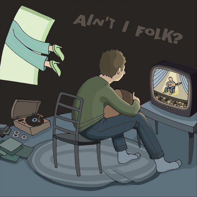 Ain't I Folk? (Indie, Acoustic, Pop, Rock, Weird, And Bedroom Lo-Fi Covers of New York Antifolk Classics) cover