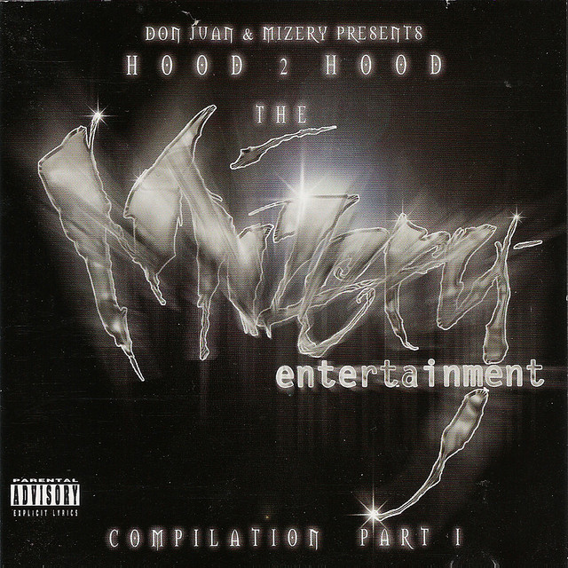 Don Juan & Mizery Presents: Hood 2 Hood - The Mizery Entertainment