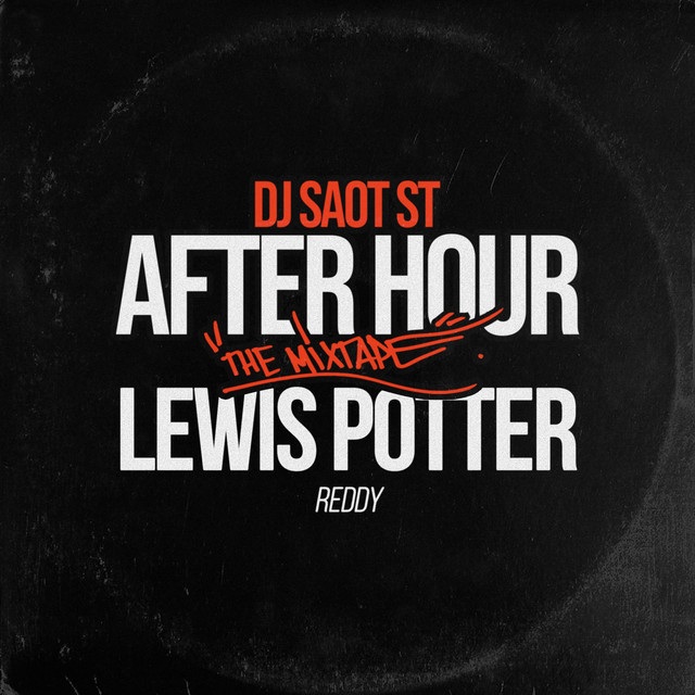LEWIS POTTER #21 AFTER HOUR THE MIXTAPE
