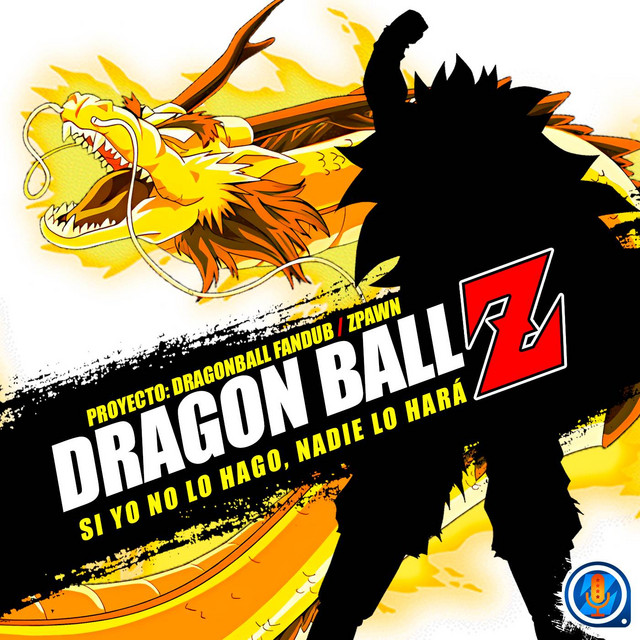 Si Yo No Lo Hago, Nadie Lo Hará (From "Dragon Ball Z") - Ending Película 13